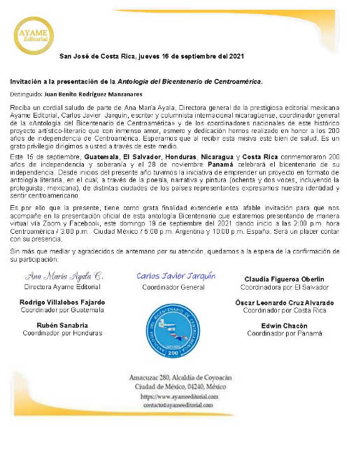 Invitación de Ana María Ayala, directora de la Editorial Ayame y Carlos Javier Jarquín, coordinador de la antología
Para asistir a la presentación de la Antología del Bicentenario de Centroaméric